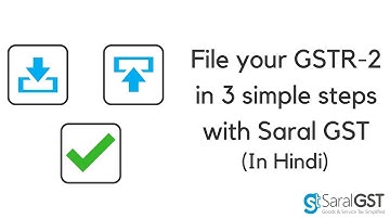 [In Hindi] Simple 3 step upload of GSTR-2 with Saral GST