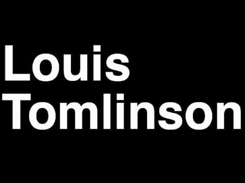 How to Pronounce Louis Tomlinson One Direction 1D Music Song X Factor Up All Night Tour Video ...