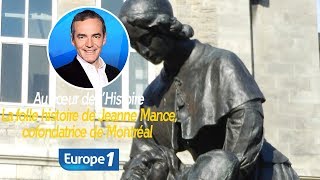 Au cœur de l'histoire: La folle histoire de Jeanne Mance, cofondatrice de Montréal (Franck Ferrand)