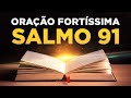 ORAÇÃO DO SALMO 91 PARA QUEBRAR AS ALGEMAS ESPIRITUAIS - Oração Fortíssima do Salmo 91