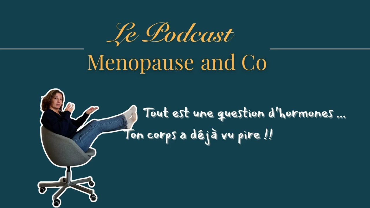 #7 Tout est une question d'hormones, ton corps a déjà vu pire