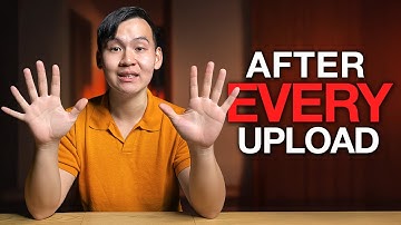 11 Key Things You Should NEVER Do After Uploading A Video