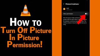 How to Turn Off Picture In Picture Permission on VLC Media Player [NEW] screenshot 2