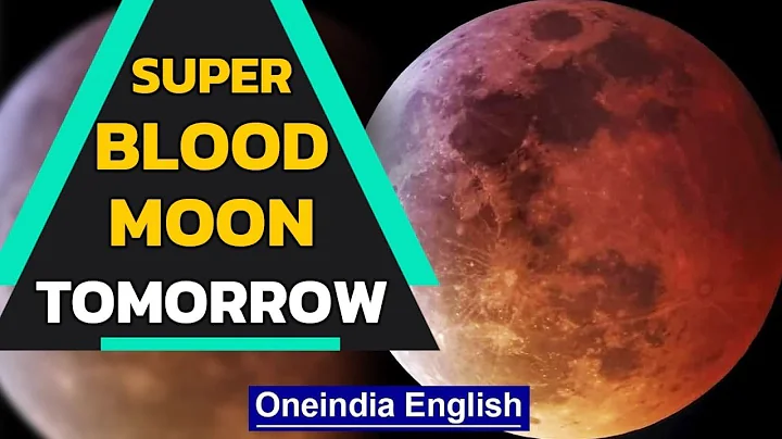 Total Lunar Eclipse on May 26: Where and When to see | Super Blood Moon | Know all | Oneindia News - DayDayNews