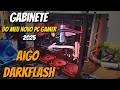 MEU NOVO GABINETE AIGO DARKFLASH C285