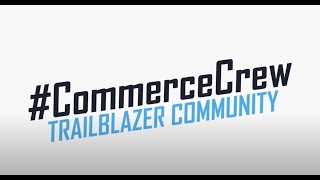 Episode #15 - #CommerceCrew Trailblazer Community