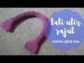 Tali Ulir Tas Rajut || Crochet Spiral Rope for Bag Handle (english subtitle available)