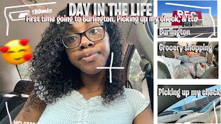 Day in the life| First time going to Burlington, Picking up my check, & Etc