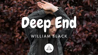 William Black - Deep End (Lyrics)