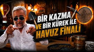 Bi̇r Kazma Ve Bi̇r Kürek İle Havuz Fi̇nali̇