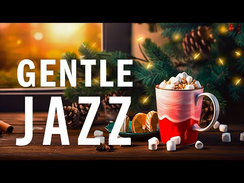 Gentle Jazz - Start the day with Smooth Jazz Instrumental Winter Music \u0026 Happy Bossa Nova