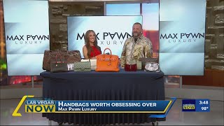 National Handbag Day with Max Pawn Luxury