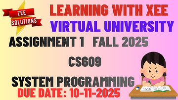 CS609 System Programming Assignment 1 Fall 2025 Virtual University of Pakistan