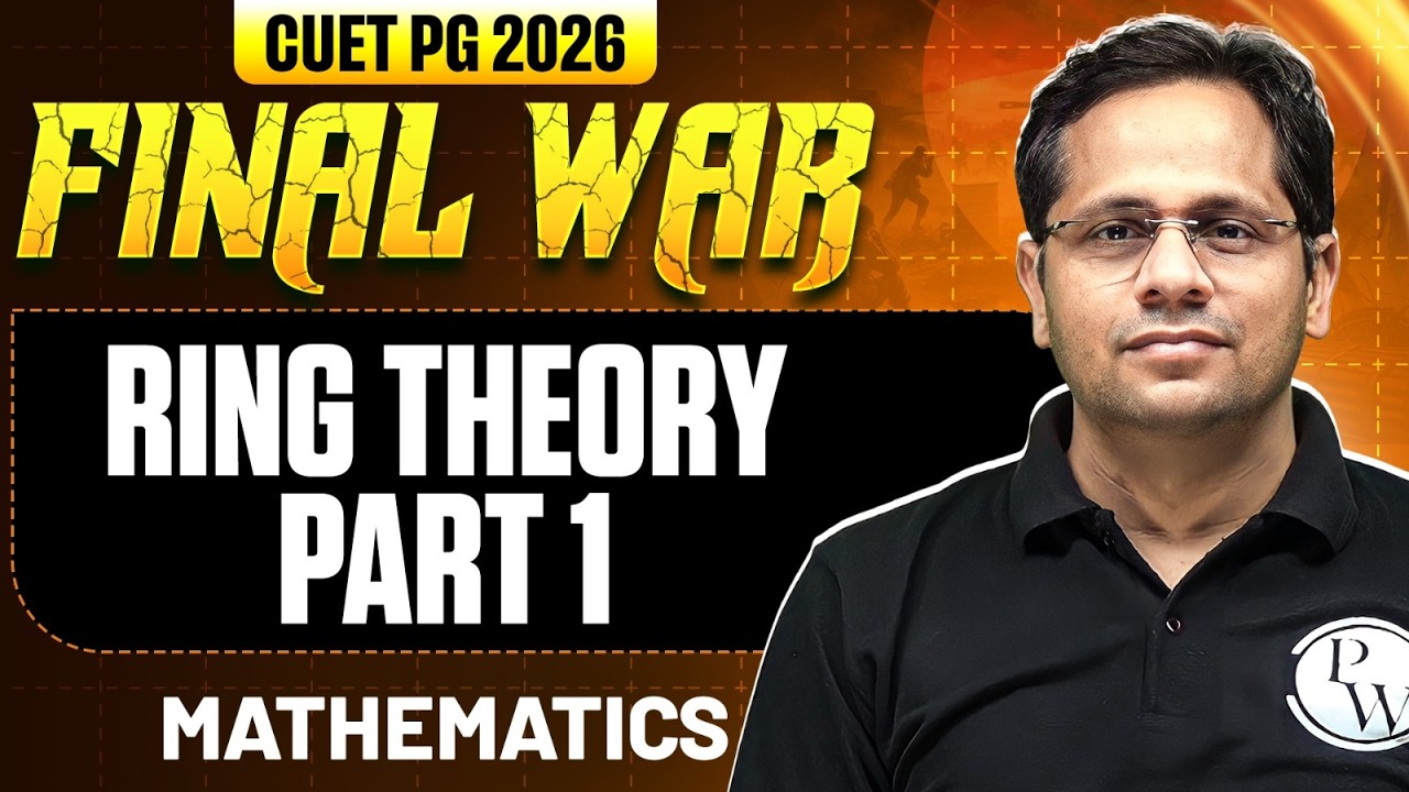 CUET PG Mathematics 2026 | Ring Theory | CUET PG 2026 Mathematics | PW