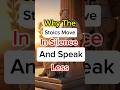 Why Stoics Move in Silence and Reveal Less