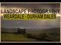 Landscape Photography - Weardale up the middlehope burn to the low slitt mine