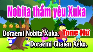 Nobita Thầm Yêu Xuka Karaoketone Nữ Remix Nhạc Chế Dễ Ca Karaoke Huỳnh Như