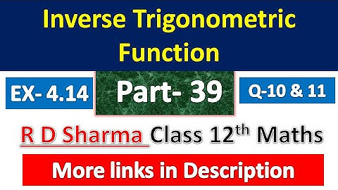 Inverse Trigonometric Function -ITF | R D Sharma Class 12th Maths | Dhanpat Rai Publication | Part39