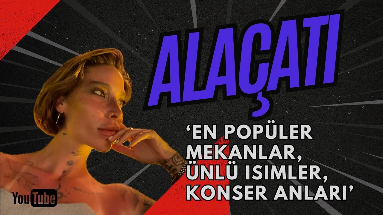 Alaçatı’nın En Popüler Mekanları, Ünlü isimler (konser anlari) Sürprizlerle dolu - VLOG