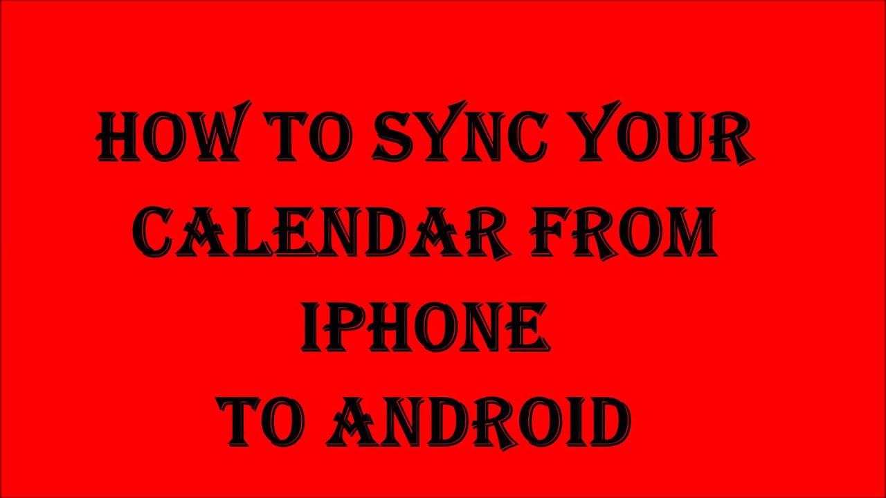 How to sync calendar from iPhone to Android YouTube