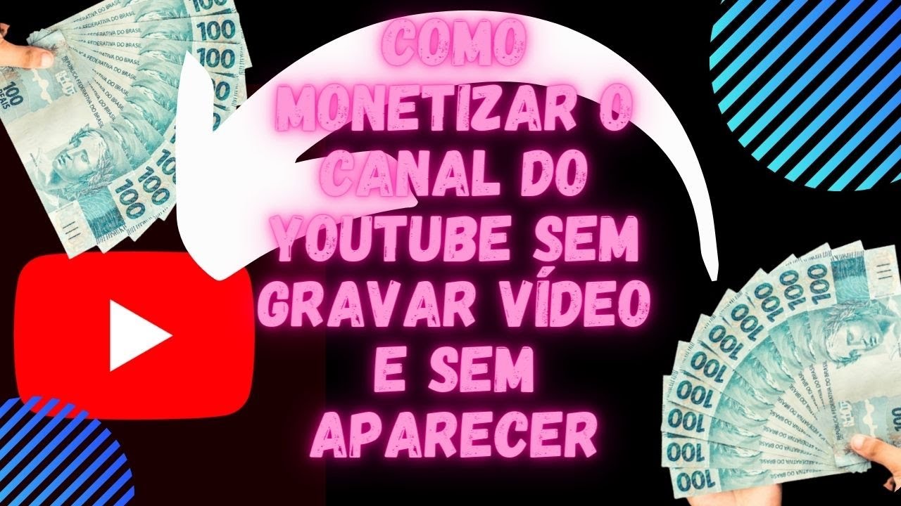 Como monetizar o canal do youtube sem gravar vídeo e sem aparecer - YouTube