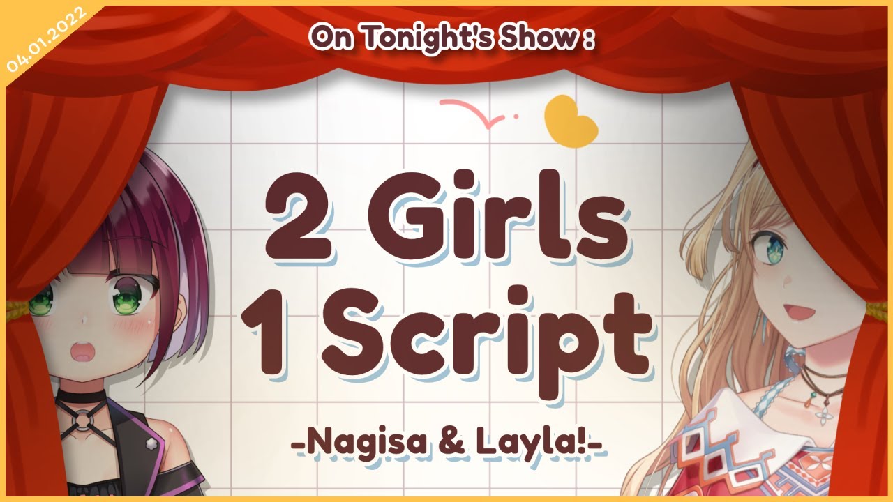 Two Girls Script 【2 GIRLS 1 SCRIPT】On Tonight's Show, We Present to You:【NIJISANJI ID ...