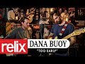 "Too Early" - Dana Buoy | Relix Studio Sessions | 2/7/18