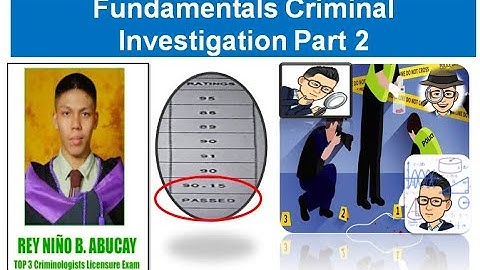 Fundamentals of Criminal Investigation part 2