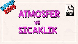 Atmosfer ve Sıcaklık | Kamp2019