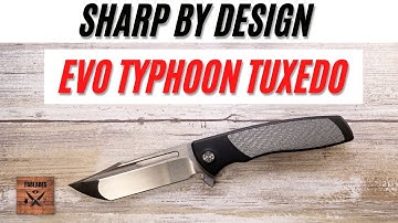 Sharp By Design Evo Typhoon Tuxedo Pocketknife. Fablades Full Review
