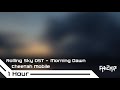 Rolling Sky OST Morning Dawn 1 Hour