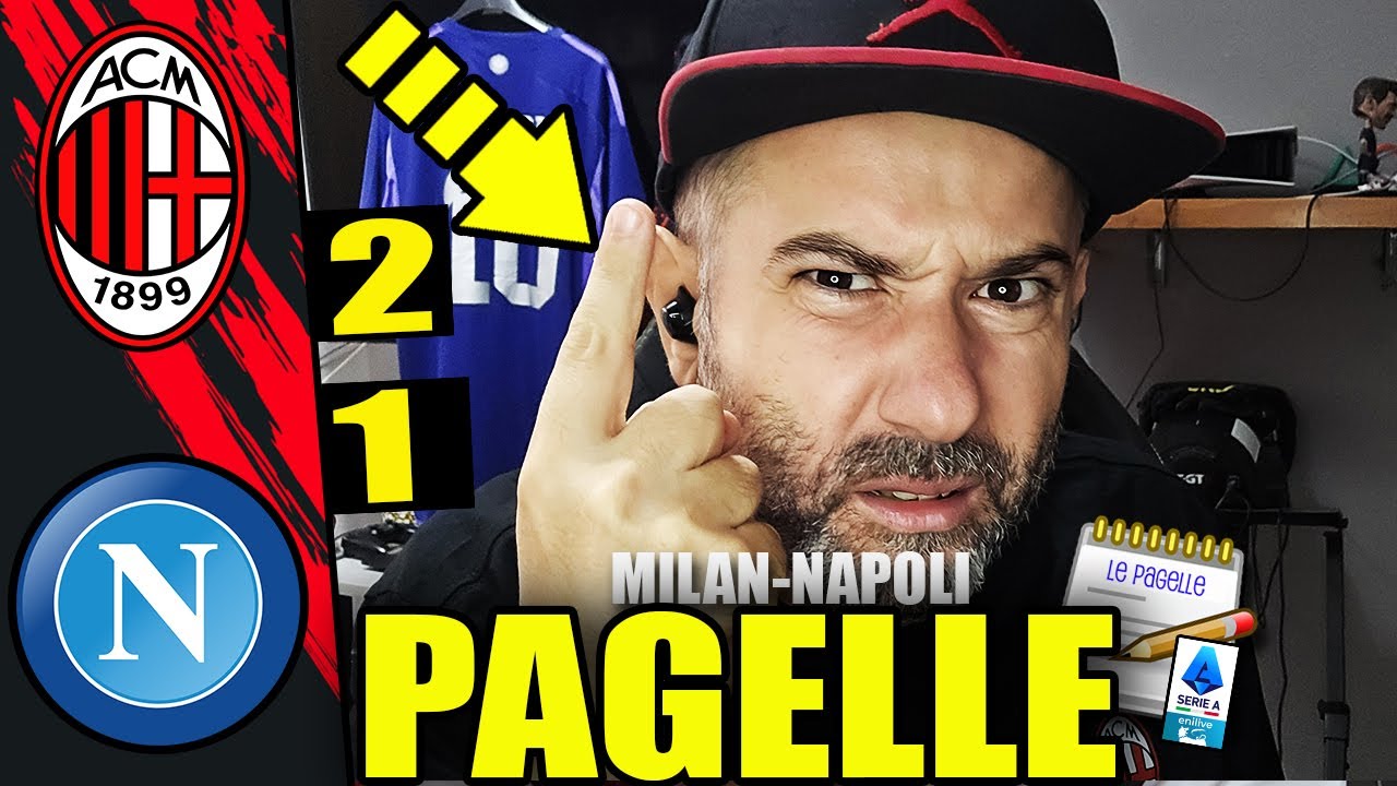 IL PIÙ FORTE DELLA SERIE A!! PROVA A CONTRADDIRMI!! || MILAN-NAPOLI 2-1 [Pagelle]
