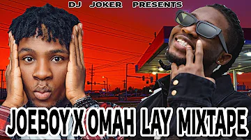JOEBOY X OMAH LAY NEW AFROBEAT VIDEO MIX | DJ JOKER |ALCOHOL MIX |TOP NAIJA HITS 2021