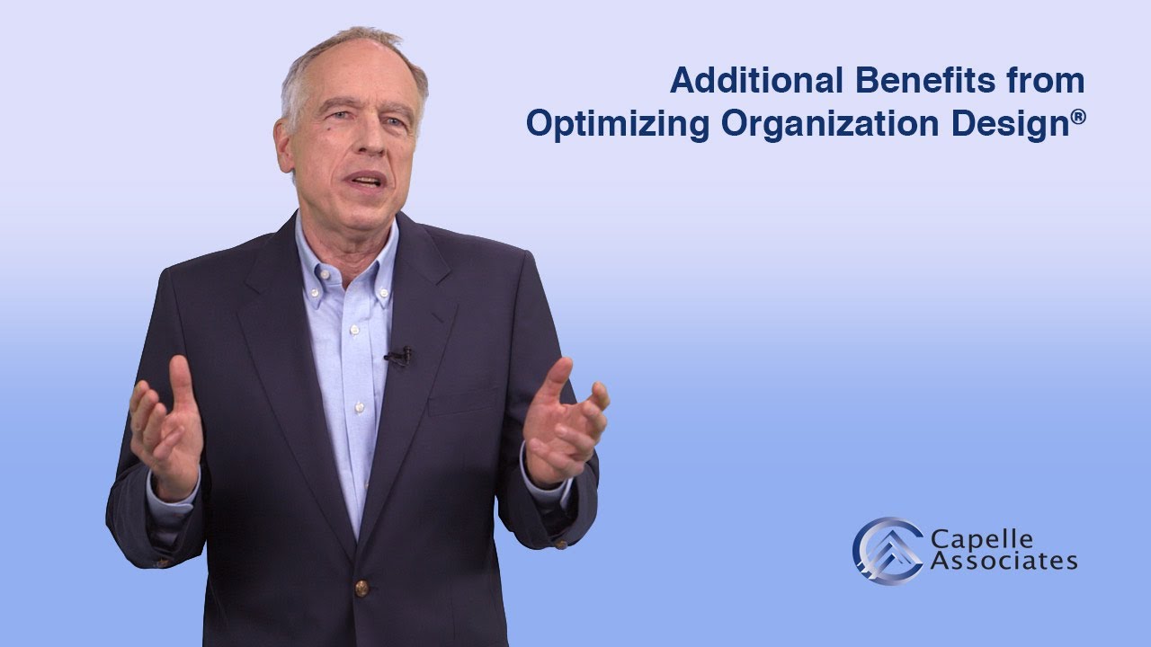 Additional Benefits from Optimizing Organization Design®