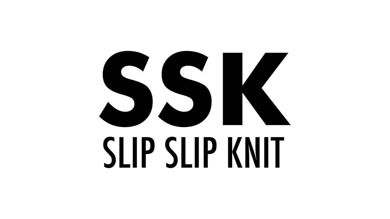 The Slip Slip Knit (SSK) Decrease :: Knitting Decrease #20 :: Left Handed - Y...