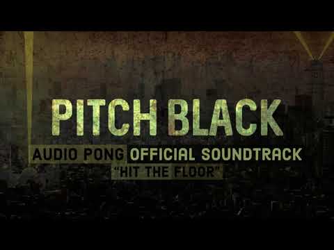 Pitch Black: Audio Pong Official Soundtrack - "Hit The Floor" 🌇