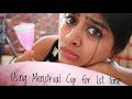 Using Menstrual Cup For the 1st Time! _ My experience || How to use, Insert Mentrual cup