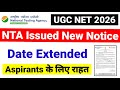 New Notice from NTA | Date बढ़ाई गई | UGC NET June 2026 Form filling Extension | UGC NET MENTOR
