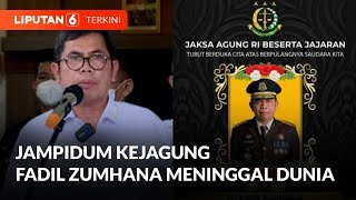 Jampidum Kejagung Fadil Zumhana Meninggal Dunia | Liputan 6