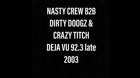 Nasty Crew b2b Crazy Titch and Dirty Doogz Deja Vu FM 2003