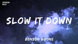 Benson Boone  [ Slow It Down ] Lyrics