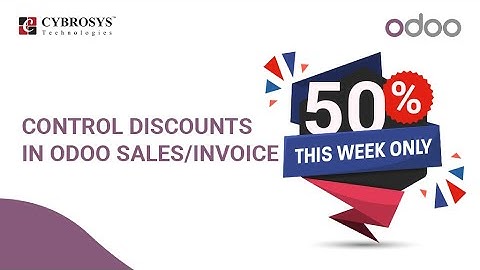 Control Discounts in Odoo Sales/Invoice
