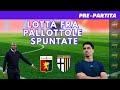 Tattica e dintorni - Pre partita di  Genoa Parma - PALLOTTOLE SPUNTATE
