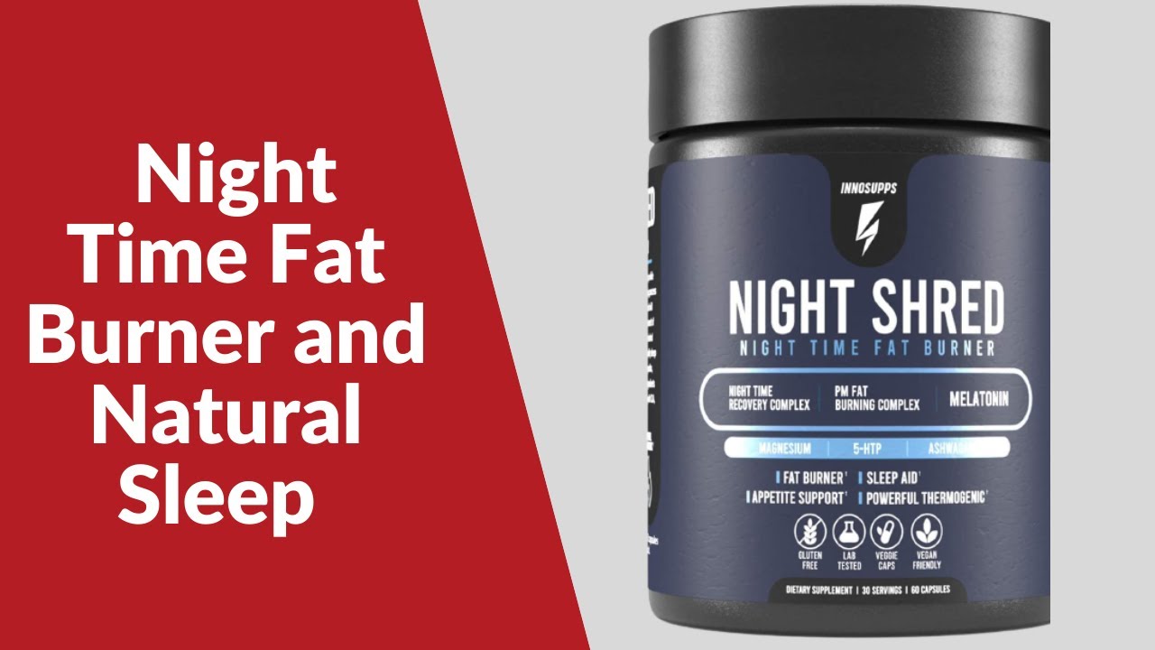 Best Inno Supps Night Shred Night Time Fat Burner and Natural Sleep