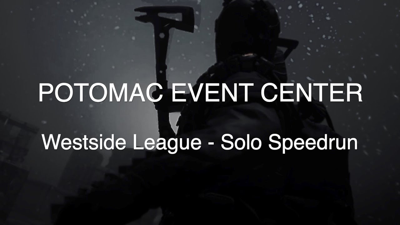 POTOMAC EVENT CENTER - SOLO SPEEDRUN - TIER 10 Westside League # ...