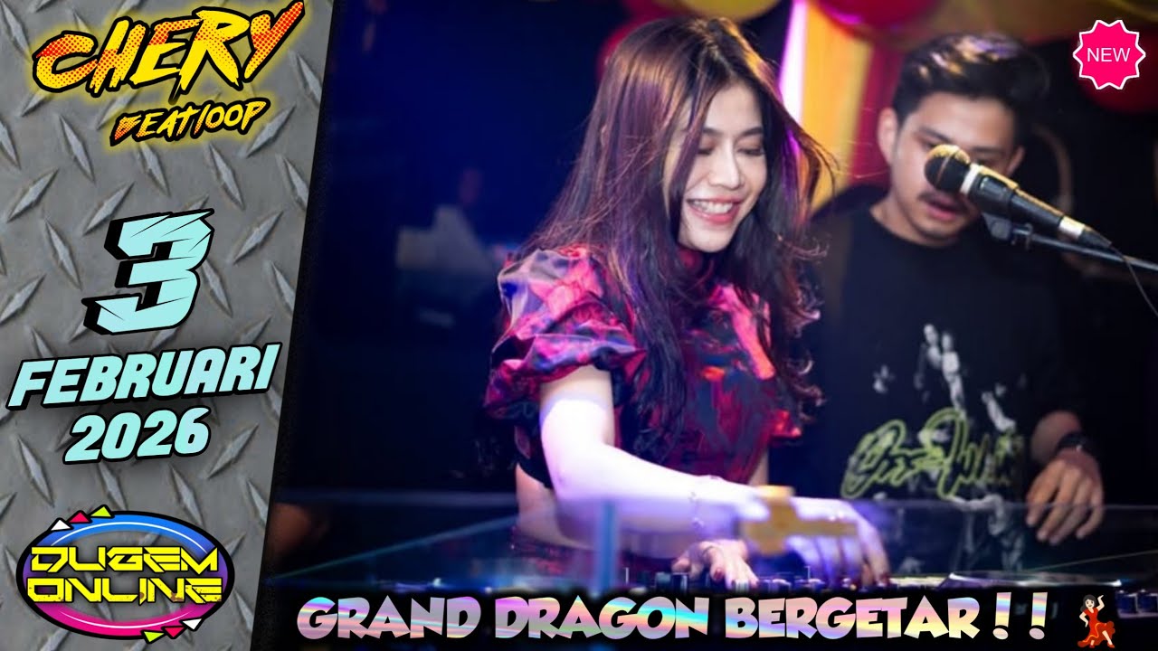 DJ CHERY BEATLOOP 3 FEBRUARI 2026 At-GRAND DRAGON PEKANBARU