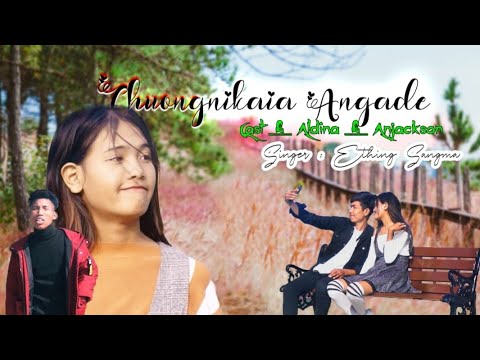 Chuongnikaia AngadeEthing SangmaOfficial Full Music Video New garo song 2024