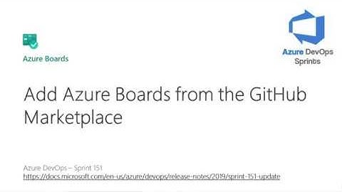 #azuredevopssprints 151 - Add Azure Boards from the GitHub Marketplace