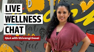 Get Your Health Questions Answered Live | Shivangi Desai Health Coach