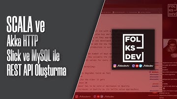 Scala, Akka Http, Slick ve Mysql ile REST API oluşturuyoruz